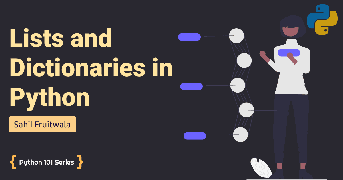 Dive into Daunting Lists and Dictionaries in Python